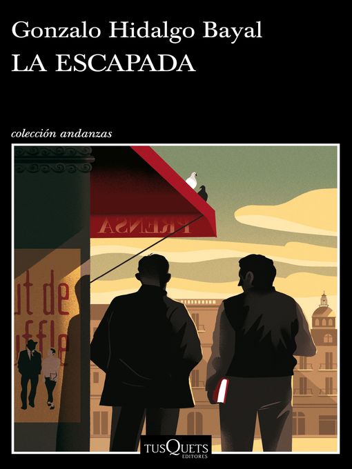 Title details for La escapada by Gonzalo Hidalgo Bayal - Available